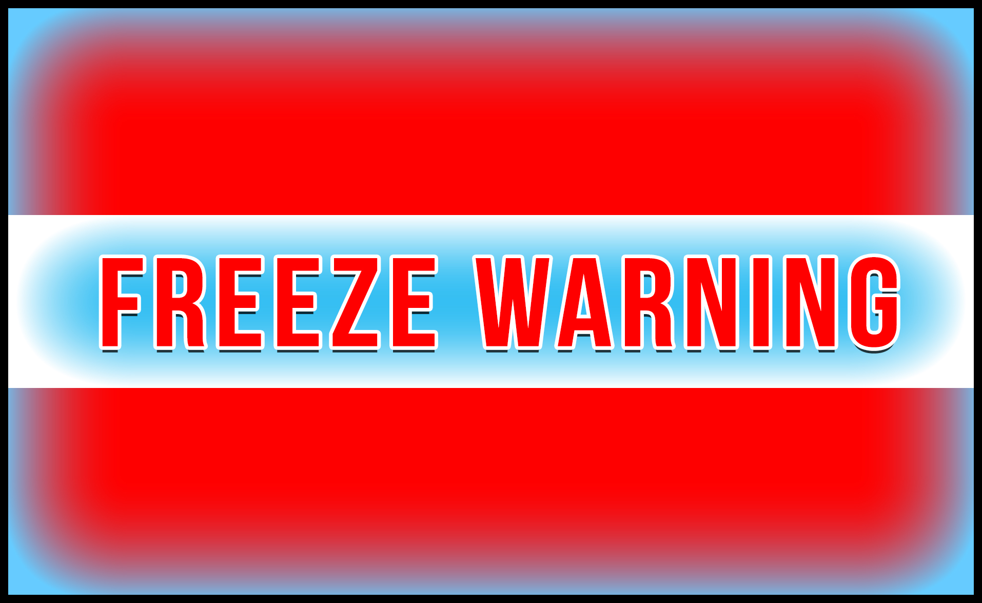 You are currently viewing FREEZE WARNING IN EFFECT FROM 7 PM THIS EVENING TO 10 AM TUESDAY