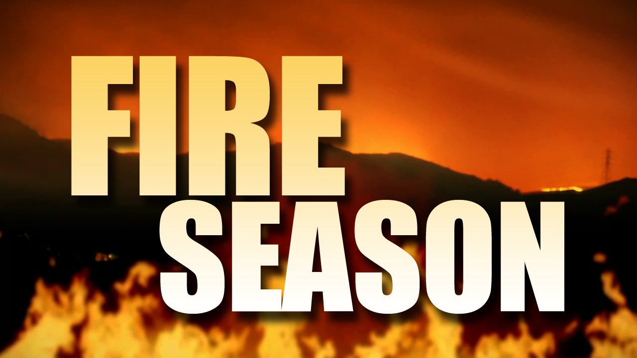 You are currently viewing Fire Season Begins Friday
